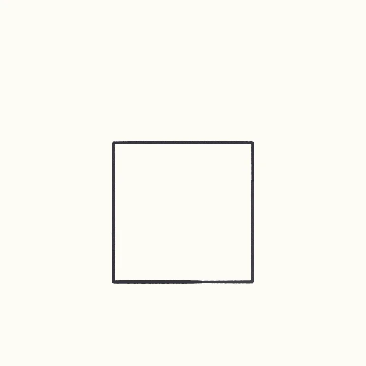 Step 1: A big square